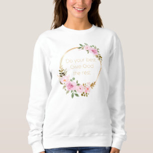 Do Your Best Give God The Rest – Christian Women  Sweatshirt