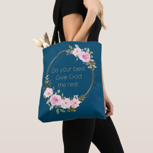Do Your Best Give God The Rest  Christian Women  Tote Bag
