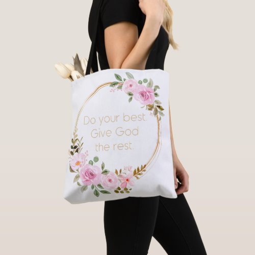 Do Your Best Give God The Rest  Christian Women Tote Bag