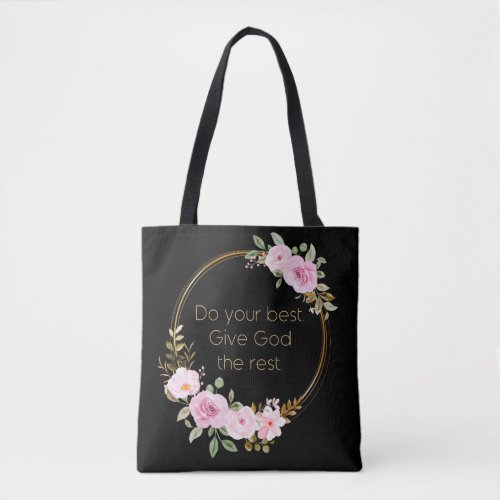 Do Your Best Give God The Rest  Christian Women   Tote Bag