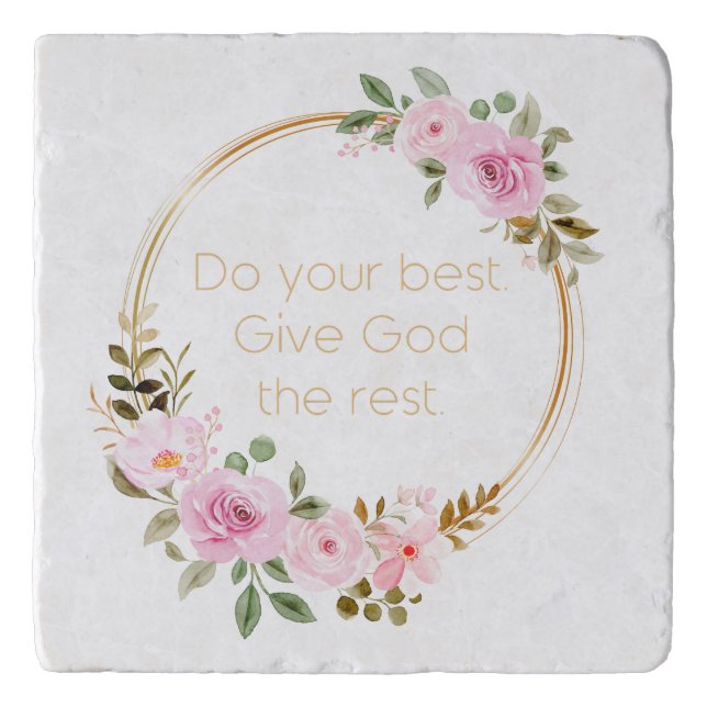 Do Your Best Give God The Rest – Christian Women  Trivet (Front)
