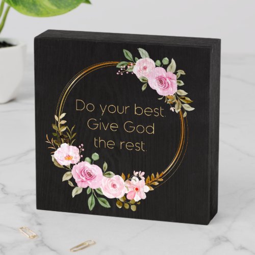 Do Your Best Give God The Rest  Christian Women  Wooden Box Sign