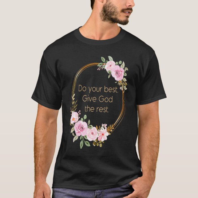 Do Your Best Give God The Rest u2013 Christian Wom T-Shirt (Front)