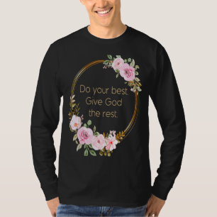 Do Your Best Give God The Rest u2013 Christian Wom T-Shirt