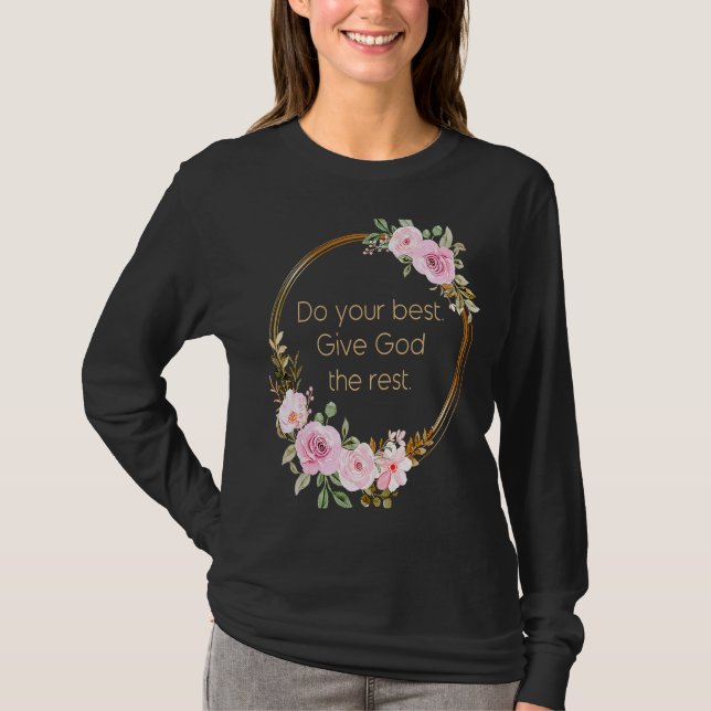 Do Your Best Give God The Rest u2013 Christian Wom T-Shirt (Front)