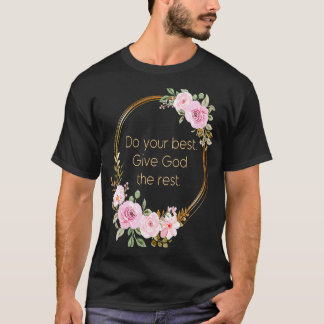 Do Your Best Give God The Rest u2013 Christian Wom T-Shirt
