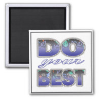 Do Your Best - Inspirational  Magnet