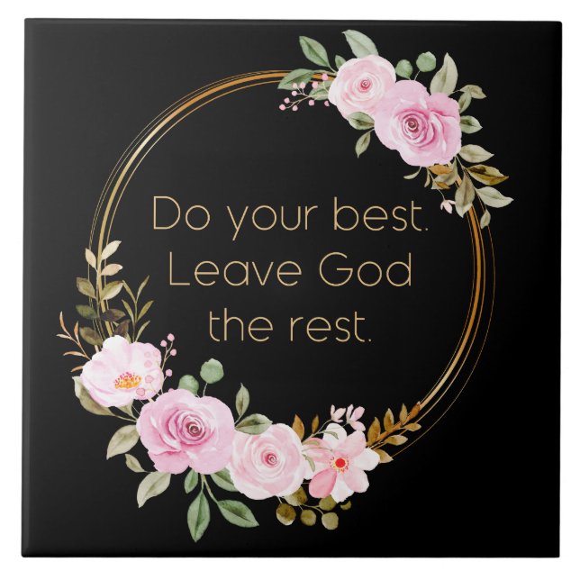 Do Your Best Leave God The Rest – Christian Women  Ceramic Tile (Front)