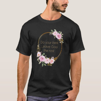 Do Your Best Leave God The Rest Christian Women Fa T-Shirt