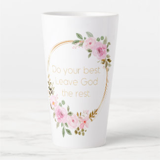 Do Your Best Leave God The Rest – Christian Women Latte Mug
