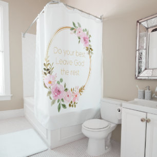 Do Your Best Leave God The Rest – Christian Women Shower Curtain