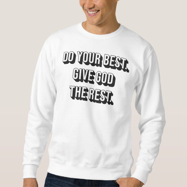 Do Your Best Leave God The Rest – Christian Women  Sweatshirt (Front)