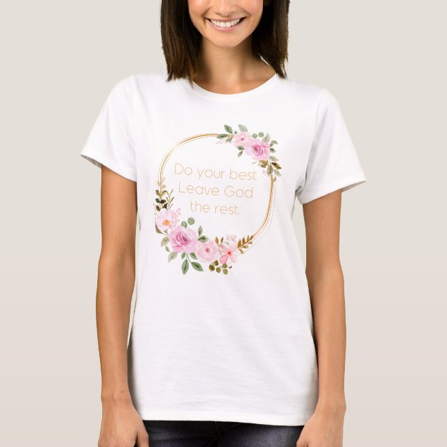 Do Your Best Leave God The Rest – Christian Women T-Shirt (Front)