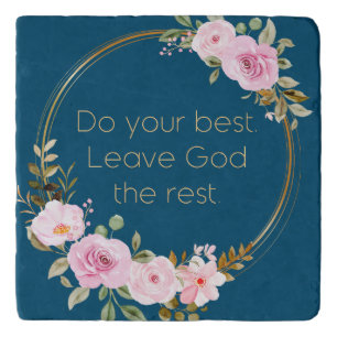 Do Your Best Leave God The Rest – Christian Women  Trivet