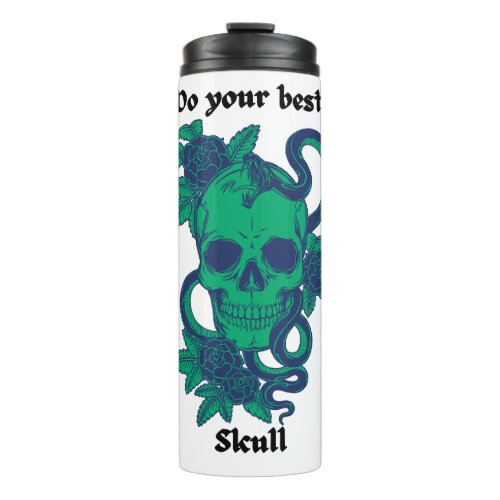 Do your best skull thermal tumbler