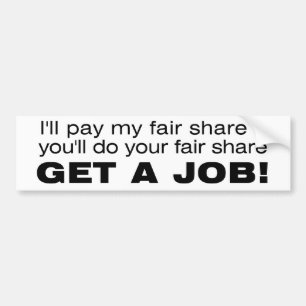 Do Your Fair Share Bumper Sticker