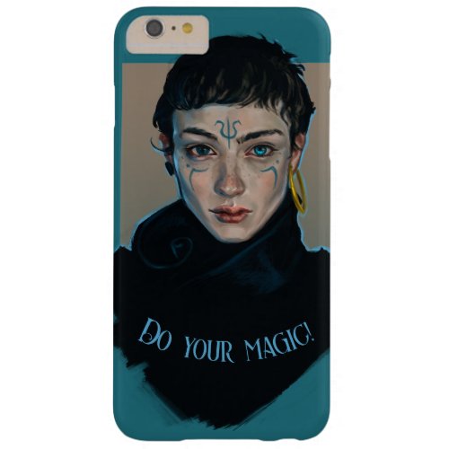 DO your magic _ witchy artful mystical fantasy Barely There iPhone 6 Plus Case
