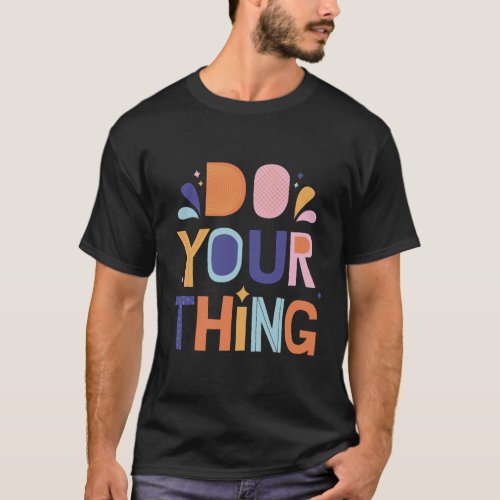 Do Your Thing Graphic Tee