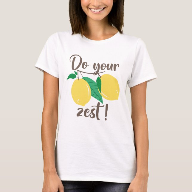 Do Your Zest T-Shirt (Front)