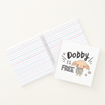 Dobby Is Free Notebook