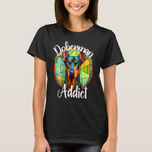 Doberman Addict Dog Mom Puppy Colorful Pet Fur Bab T-Shirt