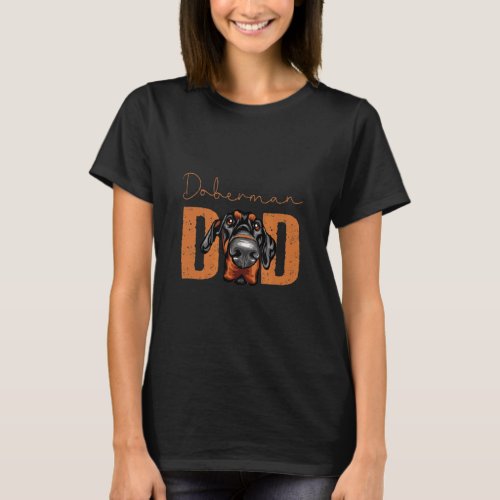 Doberman Dad Dog Dad Idea For Dobermann Owner  T_Shirt