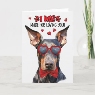Doberman Dog Made for Loving You Valentine Holiday Card
