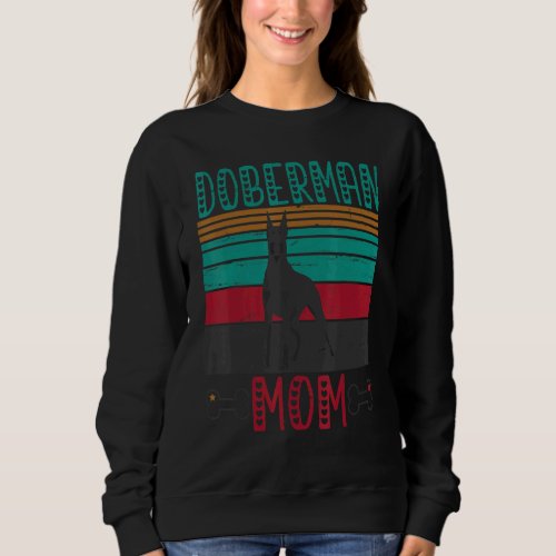 Doberman Dog Mom Mommy Mama Happy Mother Day Me So Sweatshirt
