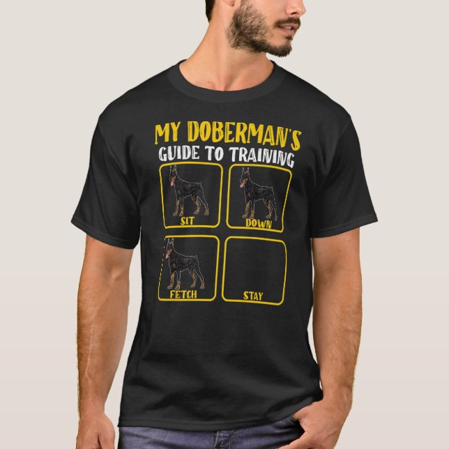 doberman dogs guide to training for dobermans mom  T-Shirt (Front)