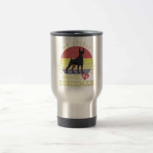 Doberman Funny Dog My Spirit Animal Travel Mug