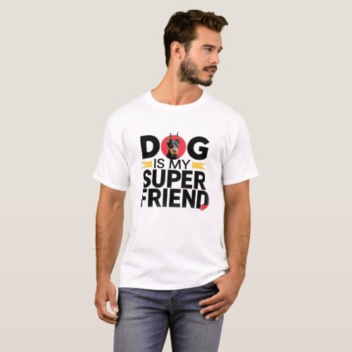 Doberman Is My Friend T_Shirt