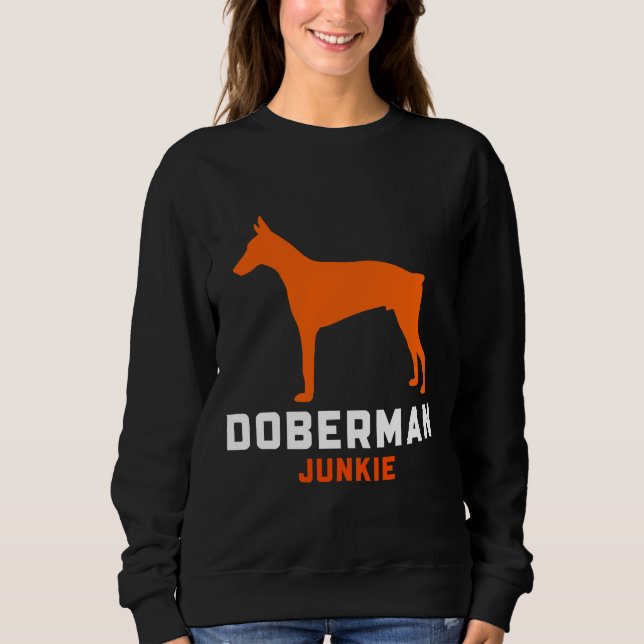 Doberman Junkie 1228 Sweatshirt (Front)