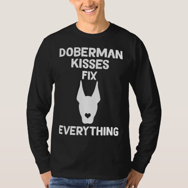 Doberman kisses fix everything Dobie Mom  1 T-Shirt (Front)