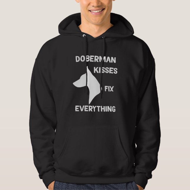 Doberman kisses fix everything Dobie Mom Hoodie (Front)