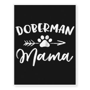 Doberman Mama Cute Doberman Lovers Gift Temporary Tattoos