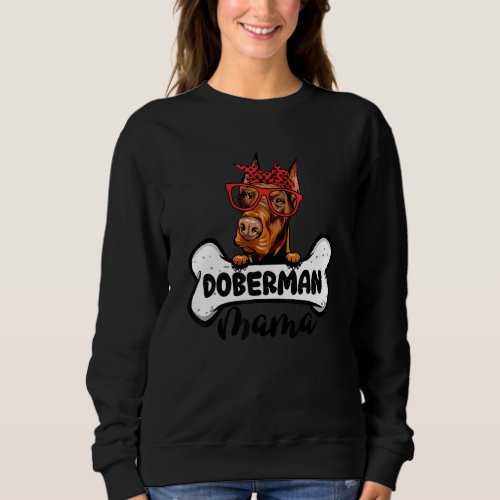 Doberman Mama  Dog Bone Mothers Day Dog Mom 1 Sweatshirt