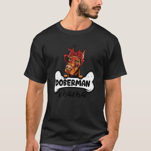 Doberman Mama  Dog Bone Mothers Day Dog Mom 1 T_Shirt