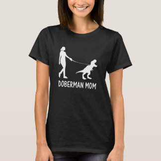 Doberman Mom Dobie Doberman Pinscher Dog Dinosaur  T-Shirt