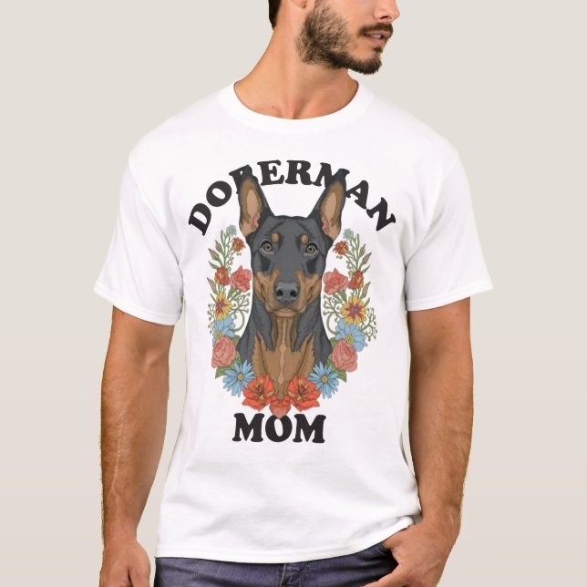 Doberman Mom Ever T-Shirt (Front)