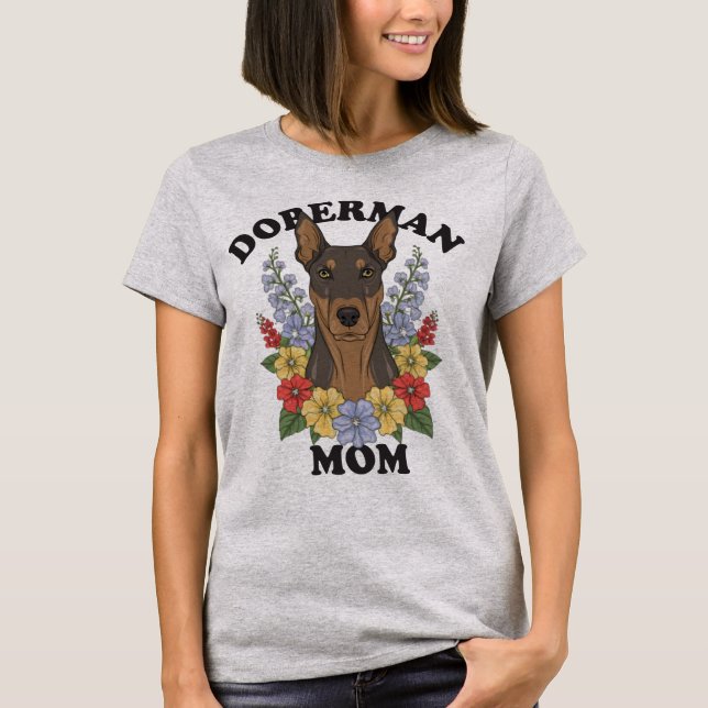Doberman Mom Ever T-Shirt (Front)