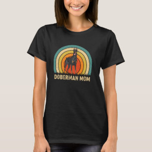 Doberman Mom Mama Mother's Day Funny Dog Girls Wom T-Shirt