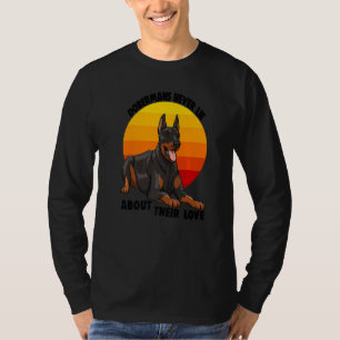 Doberman Never Lies About Their Love Doberman Brea T-Shirt