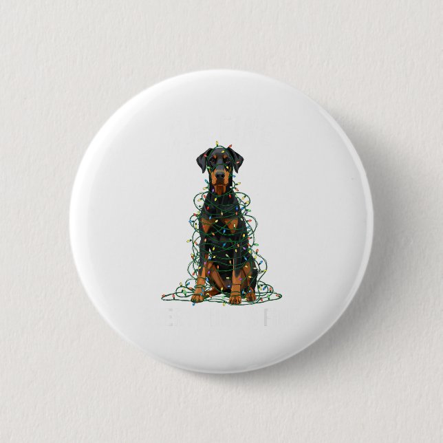 Doberman Nscher Christmas I'm Fine Everything Is F Button (Front)