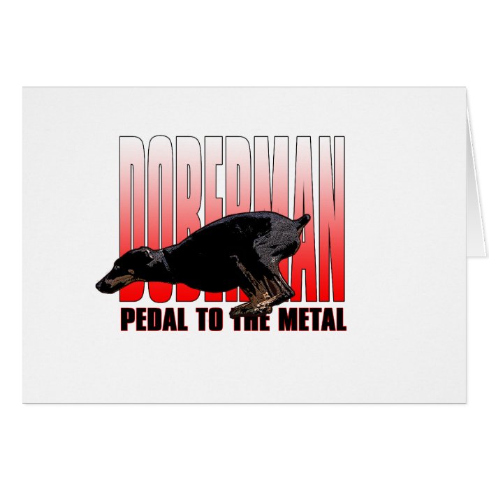 Doberman, Pedal to the Metal Greeting Card