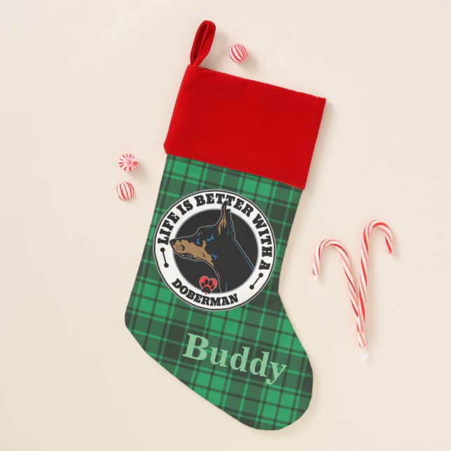 Doberman Personalized Life Is Better Christmas Stocking (Front)