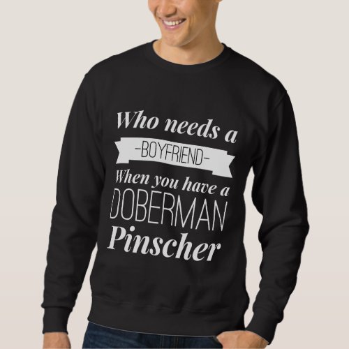 Doberman Pinscher Boyfriend Fitted Scoop 494 Sweatshirt