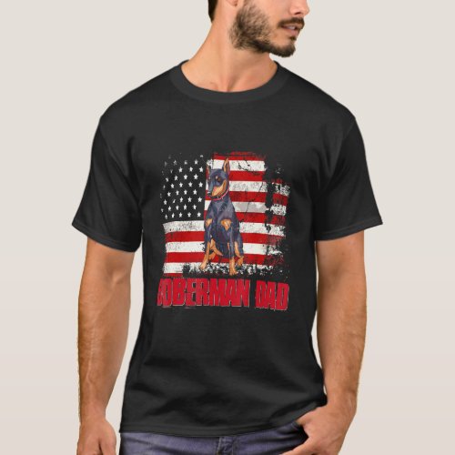 Doberman Pinscher Dad American Flag 4th Of July Do T-Shirt