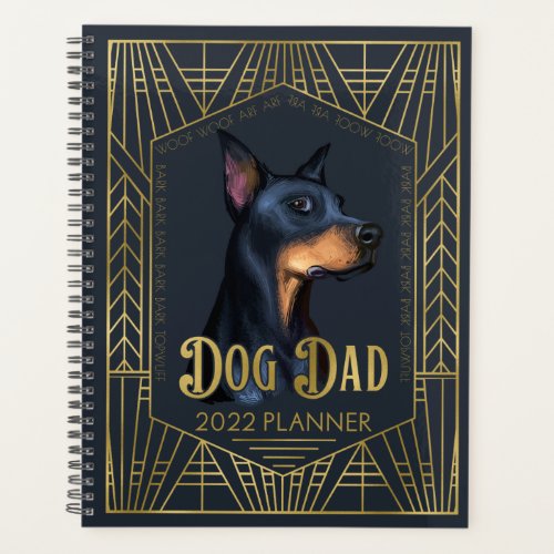 Doberman Pinscher Dog Dad Funny 2022 Planner