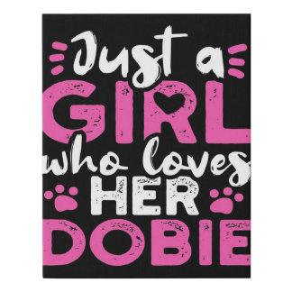 Doberman Pinscher Girl Loves Dobie Faux Canvas Print