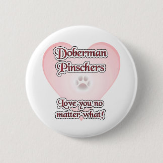 Doberman Pinscher Love, Love Doberman, Love dobie Button